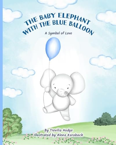 The Baby Elephant With The Blue Balloon A Symbol of Love