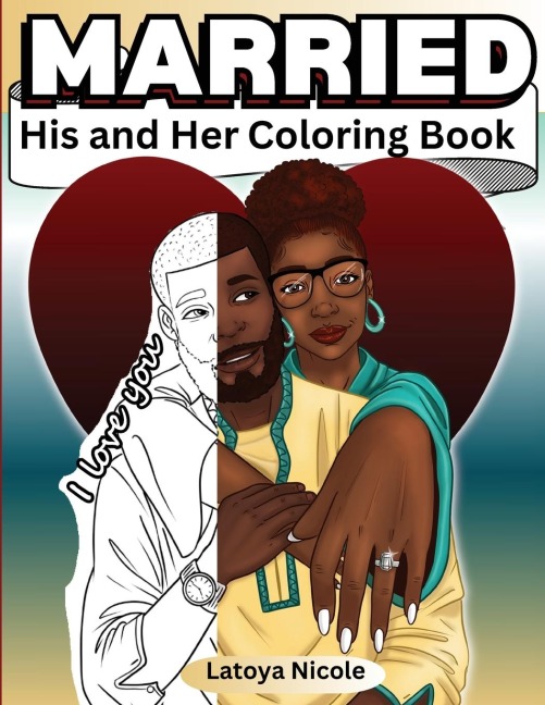 Married: His and Hers Coloring Book | Celebrating A Black Love Journey and Self Care
