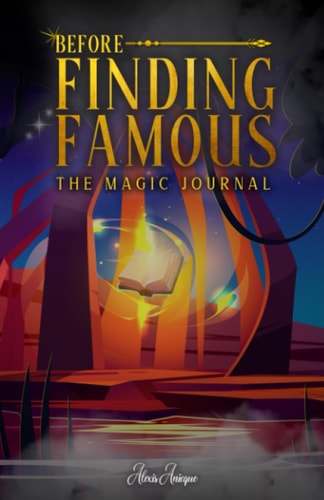Before Finding Famous The Magic Journal