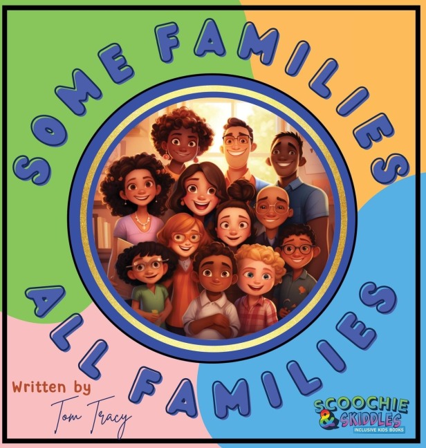 Some Families, All Families: An Inclusive & Diverse Families Childrens Book