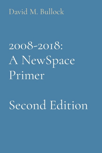 2008-2018: A NewSpace Primer