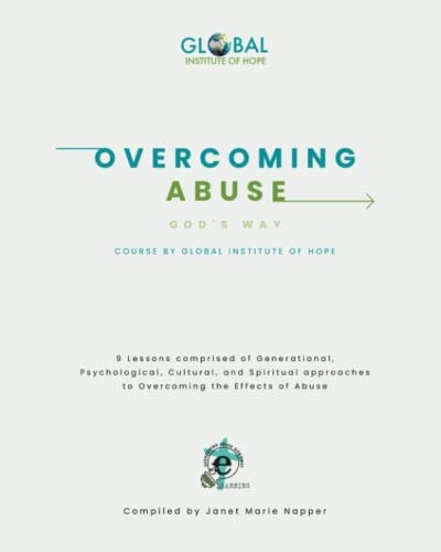 Overcoming Abuse God's Way Course By Global Institute of Hope