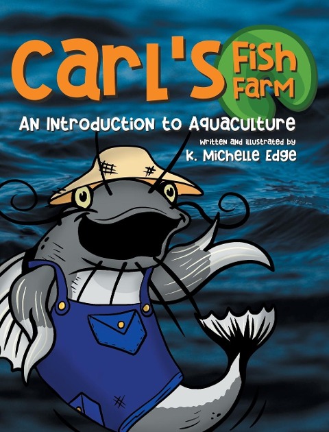 Carls Fish Farm: An Introduction to Aquaculture