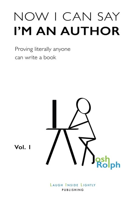 Now I Can Say Im an Author: Proving literally anyone can write a book