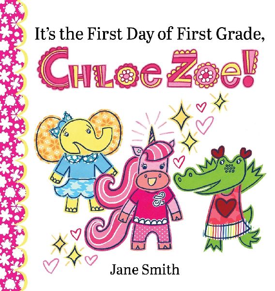 Its the First Day of First Grade, Chloe Zoe!