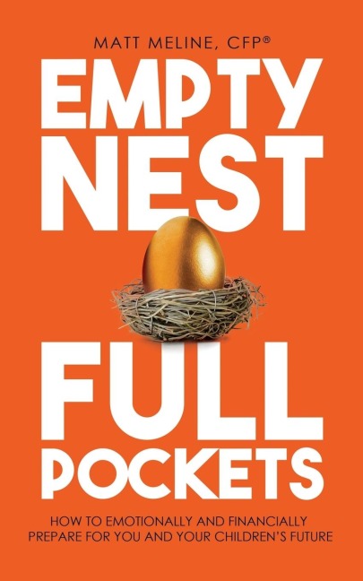 Empty Nest, Full Pockets: How to Emotionally and Financially Prepare for Your Family's Future