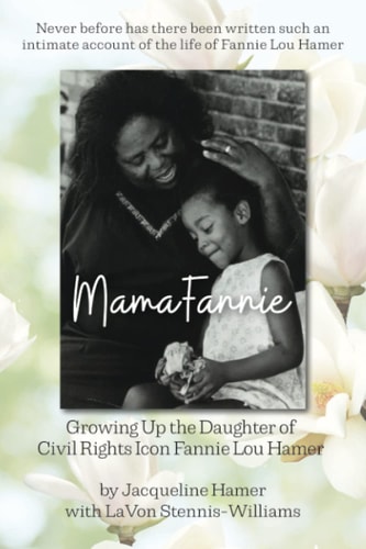 Mama Fannie Growing Up the Daughter of Civil Rights Icon Fannie Lou Hamer