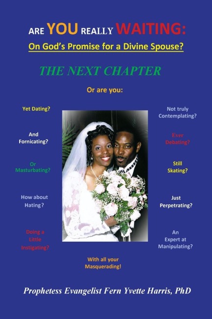 Are You Really Waiting: On Gods Promise for a Divine Spouse? THE NEXT CHAPTER!