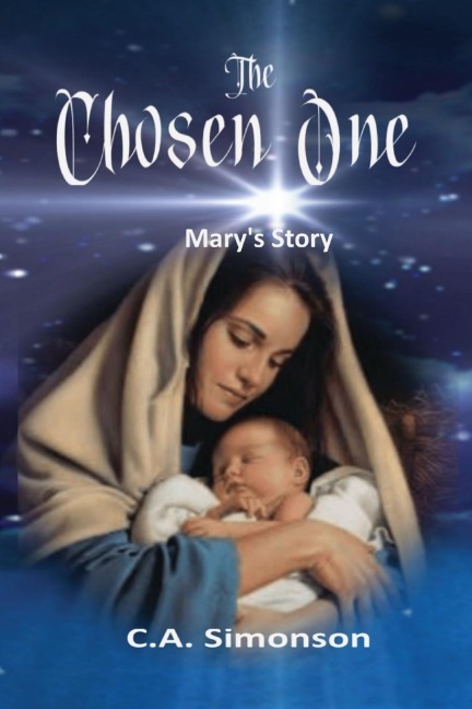 The Chosen One: Marys Story