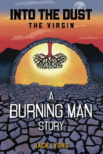 Into the Dust - The Virgin A Burning Man Story
