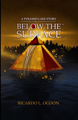 A Pyramid Lake Story: Below the Surface There Is a Secret Hidden Deep Underneath Pyramid Lake