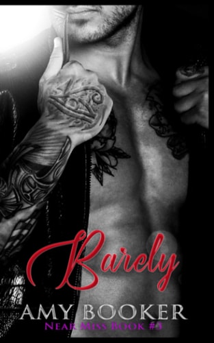 Barely Near Miss Book #3