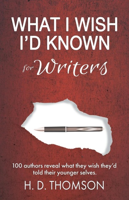 What I Wish Id Known: For Writers