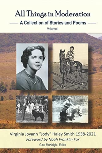 All Things in Moderation A Collection of Stories and Poems: Volume 1