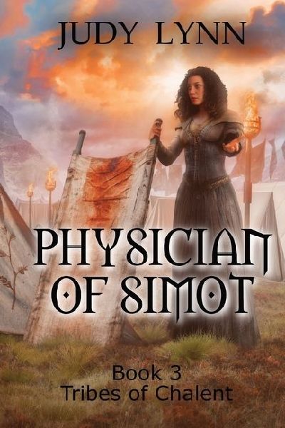 Physician of Simot: Tribes of Chalent Book 3