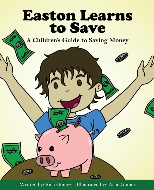 Easton Learns to Save: A Childrens Guide to Saving Money