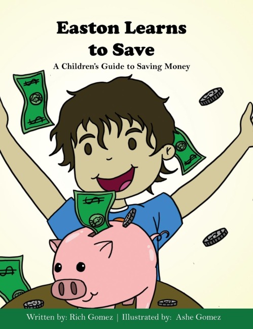 Easton Learns to Save: A Childrens Guide to Saving Money