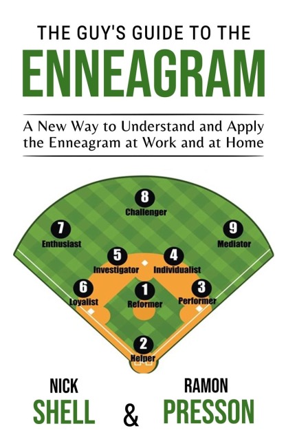 The Guys Guide to the Enneagram: A New Way to Understand and Apply the Enneagram at Work and at Home