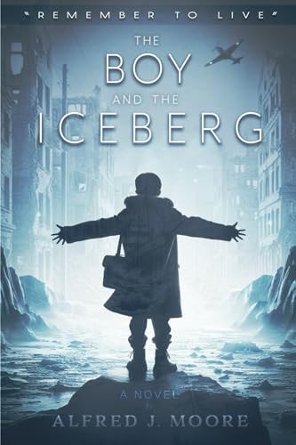 The Boy and the Iceberg Remember to Live