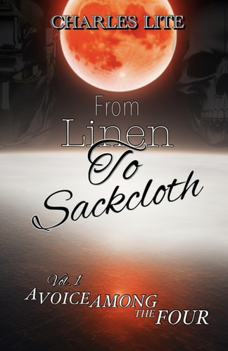 From Linen to Sackcloth Vol 1. A Voice Among the Four