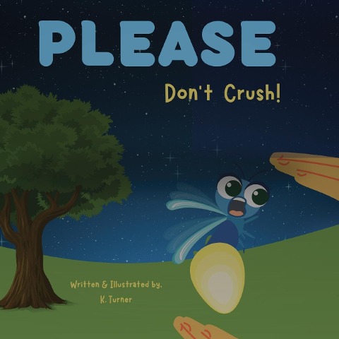 Please Dont Crush!