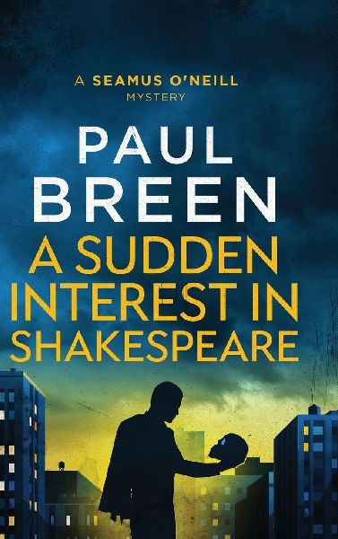 A Sudden Interest in Shakespeare: A Seamus ONeill Mystery