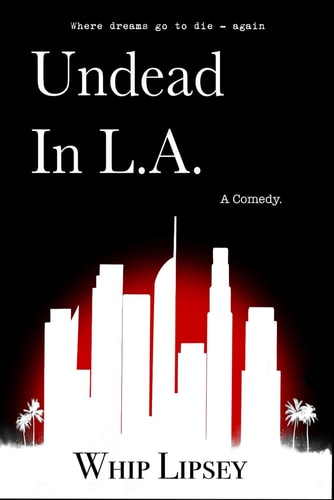 Undead In L.A. A Comedy