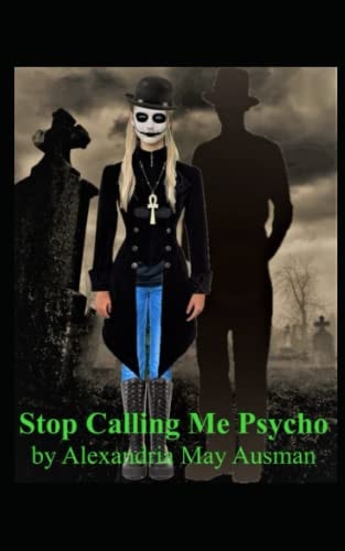 Stop Calling Me Psycho