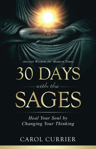 30 Days with the Sages Heal Your Soul by Changing Your Thinking