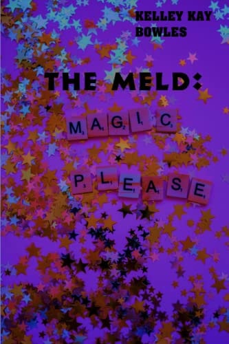 The Meld Magic, Please