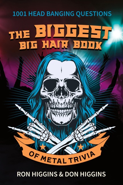 The Biggest Big Hair Book of Metal Trivia