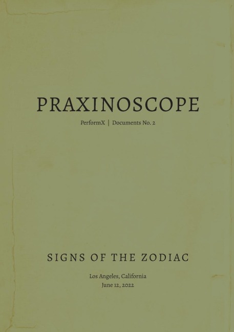 Praxinoscope: Signs of the Zodiac: PerformX Documents No. 2