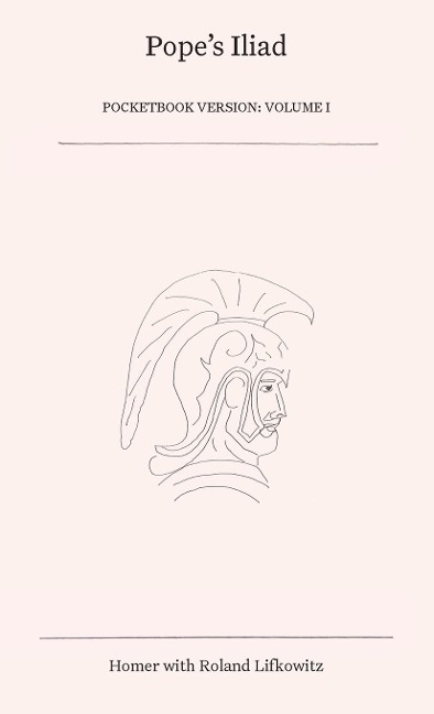 Popes Iliad: Volume I