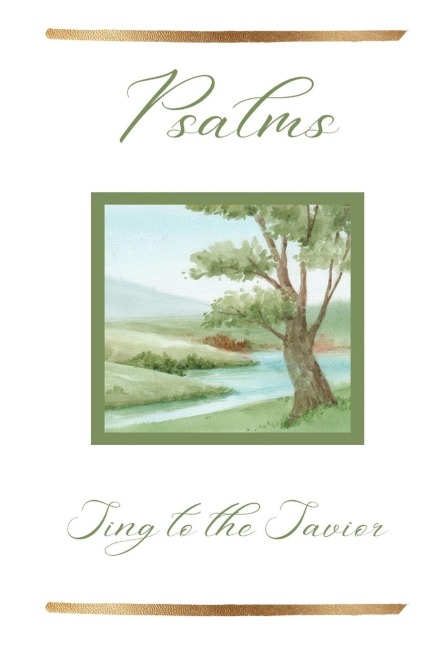 Psalms: Sing to the Savior
