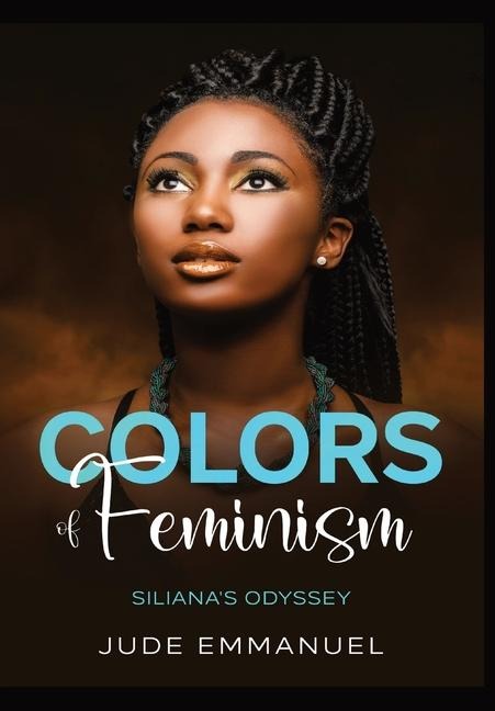 Colors of Feminism: Silianas Odyssey
