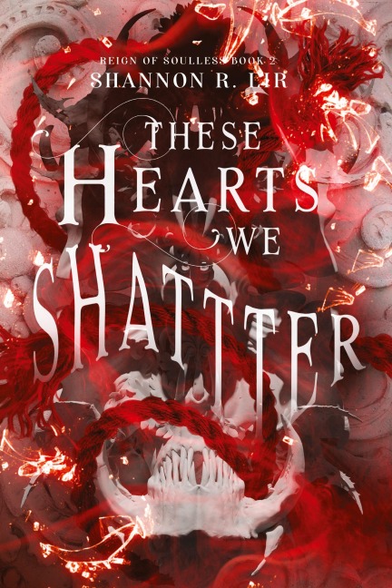 These Hearts We Shatter