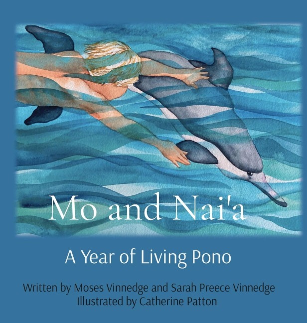 Mo and Naia: A Year of Living Pono
