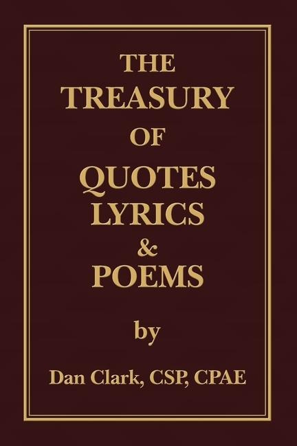 The Treasury of 'Clarkisms, ' Quotes, Lyrics & Poems