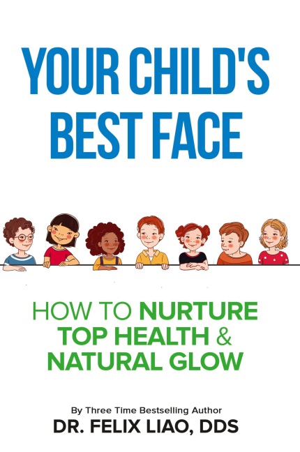 Your Childs Best Face: How To Nurture Top Health & Natural Glow