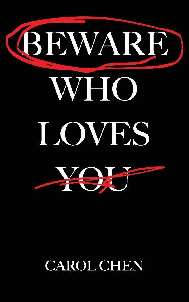 BEWARE WHO LOVES YOU