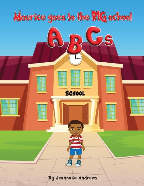 Maurice goes to the BIG school ABCs
