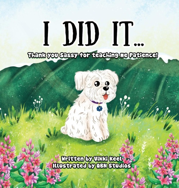 I DID IT ...: Thank you Sassy for teaching me Patience