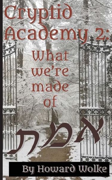 Cryptid Academy 2 -- What We're Made Of