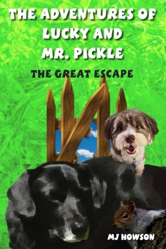 The Adventures of Lucky and Mr. Pickle The Great Escape