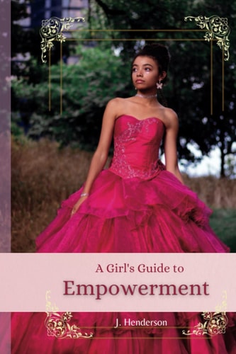 A Girls Guide to Empowerment