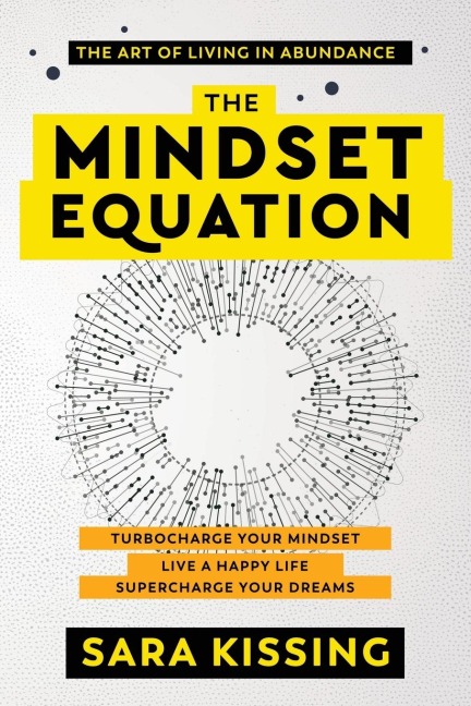 The Mindset Equation: The Art of Living in Abundance