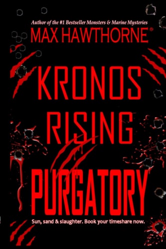 Kronos Rising PURGATORY (a Fast-Paced Sci-Fi Suspense Thriller): Book 6 in the Kronos Rising Series