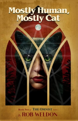 Mostly Human, Mostly Cat Book Two of the Omnist Series