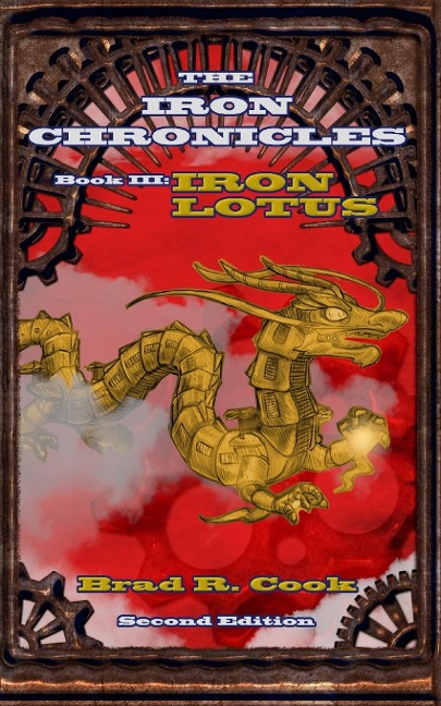 Iron Lotus Book III of The Iron Chronicles (Second Edition)