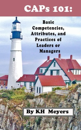 CAPs 101 Basic Competencies, Attributes and Practices of Leaders Or Managers